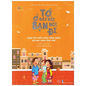 Bố Mẹ Yên Tâm Con Làm Được! - Tớ Ở Đây Rồi Bạn Nói Đi