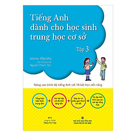 Tiếng Anh Dành Cho Học Sinh Trung Học Cơ Sở (Tập 3)