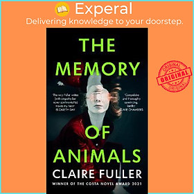 Sách - The Memory of Animals : From the Costa Novel-winning author of Unsettled by Claire Fuller (UK edition, hardcover)