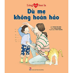 Lòng Mẹ Bao La - Dù Mẹ Không Hoàn Hảo