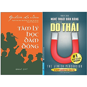 Combo 2Q: Tâm Lý Học Đám Đông + Nghệ Thuật Bán Hàng Của Người Do Thái (Hiểu Tâm Lí Để Giữ Chân Khách Hàng) - Do