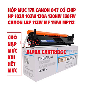 Hộp mưc 047/17A dành cho Canon LBP 113w 112 MF113w 112w -CÓ LỔ ĐỔ MỰC- HP Pro M102w,M102a,M130fn,M130fw,M130a, MFP M130w Hàng chính hãng Alpha Cartridge
