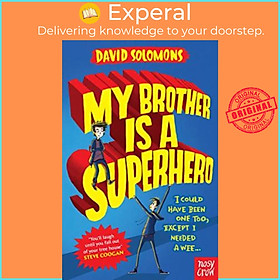 Sách - My Brother Is a Superhero : Winner of the Waterstones Children's Book P by David Solomons (UK edition, paperback)