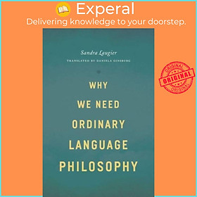 Sách - Why We Need Ordinary Language Philosophy by Daniela Ginsburg (UK edition, paperback)