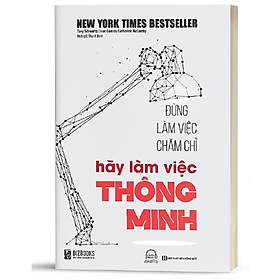 Download sách Đừng Làm Việc Chăm Chỉ, Hãy Làm Việc Thông Minh - MinhAnBooks