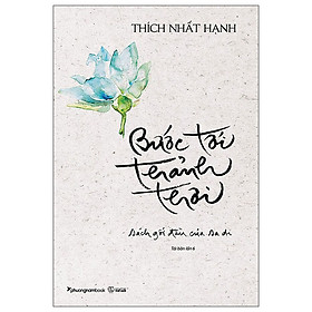 Bước tới thảnh thơi - thích nhất hạnh - tái bản