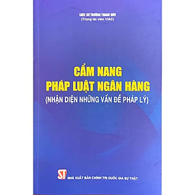 [Download Sách] Cẩm nang pháp luật ngân hàng (Nhận diện những vấn đề pháp lý)