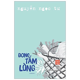 Sách - Đong Tấm Lòng ( Nguyễn Ngọc Tư ) - NXB Trẻ