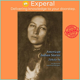 Sách - American Indian Stories by Zitkala-Sa (UK edition, paperback)