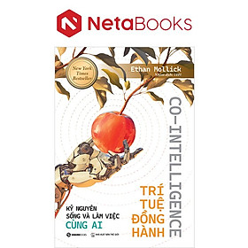 Co-Intelligence - Trí Tuệ Đồng Hành