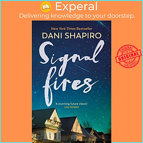 Sách - Signal Fires - The addictive new novel about secrets and lies from the Ne by Dani Shapiro (UK edition, hardcover)