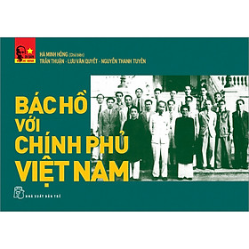 Hình ảnh sách Bác Hồ Với Chính Phủ Việt Nam (Tái Bản)