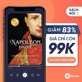 Sách nói Fonos: Napoleon Đại Đế