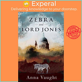 Sách - The Zebra and Lord Jones by Anna Vaught (UK edition, paperback)