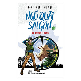 [Download Sách] Ngũ Quái Sài Gòn 16: Kẻ Xuyên Tường