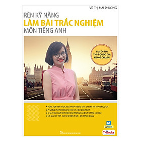 Sách - Rèn Kỹ Năng Làm Bài Trắc Nghiệm Môn Tiếng Anh - MC