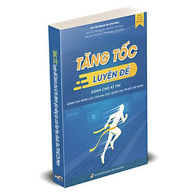 [Download Sách] Tăng tốc luyện đề thi Đánh giá năng lực (theo cấu trúc đề thi của Đại học Quốc gia TP. Hồ Chí Minh)