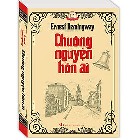 Sách Chuông Nguyện Hồn Ai (Bìa Mềm) - Nhà sách Minh Thắng