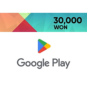 Hàn Quốc [Evoucher] Google Play Gift Card (Korea) 구글기프트카드 30,000 W.ON