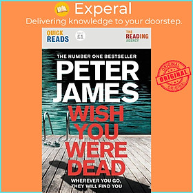 Sách - Wish You Were Dead: Quick Reads by Peter James (UK edition, paperback)