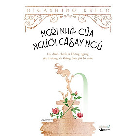 Hình ảnh sách Sách Ngôi Nhà Của Người Cá Say Ngủ (Tái bản 2020) - Bản Quyền