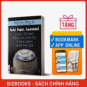Hình ảnh sách Bài Học Israel - Cuộc Hồi Sinh Vĩ Đại Của Dân Tộc Thông Minh Nhất Thế Giới