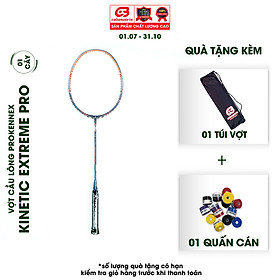 Vợt cầu lông Prokennex KINETIC EXTREME PRO cao cấp chính hãng tấn công mạnh mẽ (1 cây) - Tặng kèm quấn cán và túi vải Cabasports