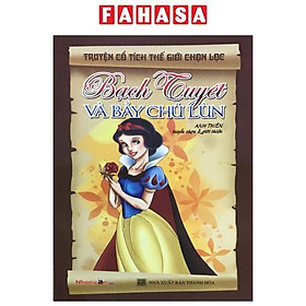 Sách - Truyện Cổ Tích Thế Giới Chọn Lọc - Bạch Tuyết Và Bảy Chú Lùn (Tái Bản 2025)