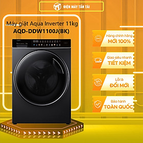 MÁY GIẶT CỬA TRƯỚC AQUA AQD-DDW1100J(BK) INVERTER 11KG - HÀNG CHÍNH HÃNG ( CHỈ GIAO HCM )