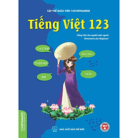 Tiếng Việt 123 (Giáo trình tiếng Việt dành cho người nước ngoài)