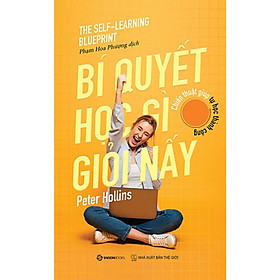 Hình ảnh Bí quyết học gì giỏi nấy (The Self Learning Blueprint)  - Bản Quyền