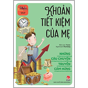 Download sách Những Câu Chuyện Truyền Cảm Hứng - I Will Be Better: Khoản Tiết Kiệm Của Mẹ