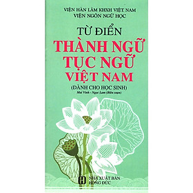 Hình ảnh sách ￼Sách -Từ Điển Thành Ngữ Và Tục Ngữ Việt Nam ( Dành Cho Học Sinh)