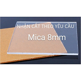 mica trong suốt 8mm ( đủ size)