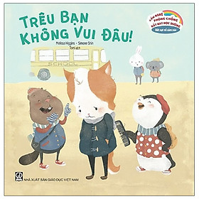 [Download Sách] Cẩm Nang Phòng Chống Bắt Nạt Học Đường - Bắt Nạt Về Cảm Xúc: Trêu Bạn, Không Vui Đâu