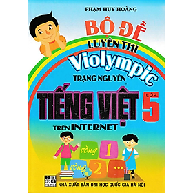 Sách - Bộ Đề Luyện Thi Violympic Trạng Nguyên Tiếng Việt Lớp 5 Trên Internet