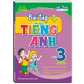 GOLBAL SUCCESS - Bài tập tiếng anh lớp 3 (Không dáp án )