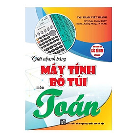 Sách Giải Nhanh Bằng Máy Tính Bỏ Túi Môn Toán