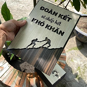Mua Tranh Động Lực Gỗ TBIG058 nâng cao tinh thần đoàn kết công việc  đoàn kết sẽ chấp hết khó khăn