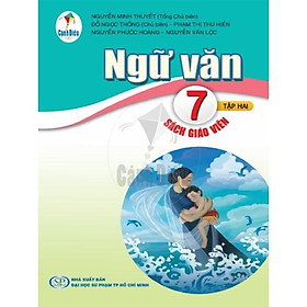 SGV Ngữ Văn Lớp 7 Tập 2 Cánh Diều Dành Cho Giáo Viên