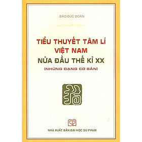 Hình ảnh Sách - Tiểu Thuyết Tâm Lí Việt Nam Nửa Đầu Thế Kỉ XX (Những Dạng Cơ Bản)