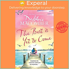 Sách - The Best Is Yet to Come : The heart-warming new novel from the New Yor by Debbie Macomber (UK edition, paperback)