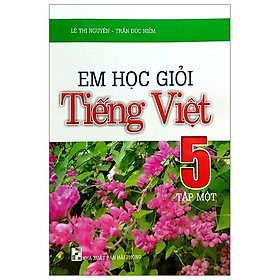 Em Học Giỏi Tiếng Việt 5 - Tập 1