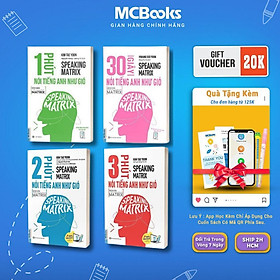 Combo 4 Cuốn Speaking Matrix – Nói Tiếng Anh Như Gió - MCBooks