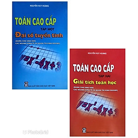 Combo Toán Cao Cấp Tập 1 + Tập 2 ( Dùng Cho Sinh Viên Các Ngành Kinh Tế Và Quản Trị Kinh Doanh)