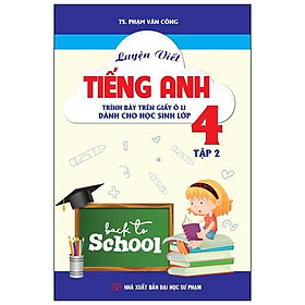 Sách Luyện Viết Tiếng Anh Trình Bày Trên Giấy Ô Li Dành Cho Học Sinh Lớp 4 Tập 2