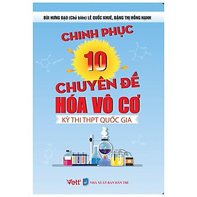 Hình ảnh Chinh Phục 10 Chuyên Đề Hóa Vô Cơ Kì Thi THPT Quốc Gia