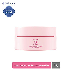 Kem Dưỡng Trắng Da Ban Đêm Senka White Beauty Glow Gel Cream 15g