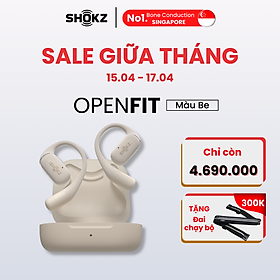 Tai nghe không nhét tai Bluetooth True Wireless Earbuds Shokz OpenFit - Thế Hệ Mới Nhất - Hàng Chính Hãng - Màu Be