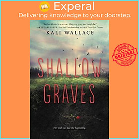 Sách - Shallow Graves by Kali Wallace (US edition, paperback)